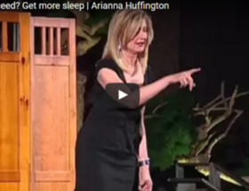 Arianna Huffington: How to succeed? Get more sleep.